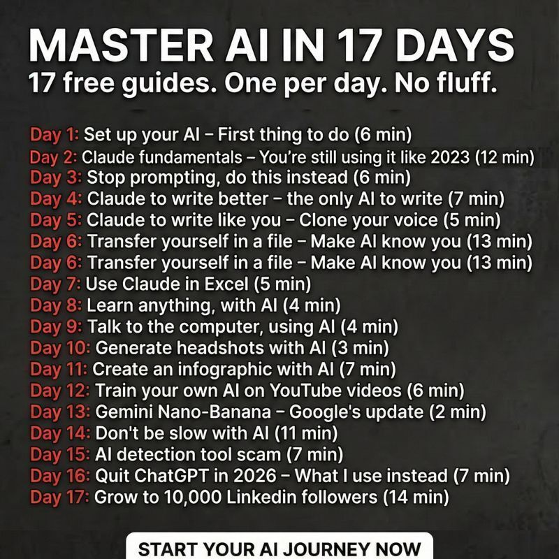 ChatGPT_Central's tweet photo. 📅 Master AI in 17 Days

Day 1: Set up AI
Day 2: Learn Claude
Day 3: Fix your prompts
Day 4: Write better
Day 5: Sound like you
Day 6: Teach AI about you
Day 7: Use AI in Excel
Day 8: Learn anything
Day 9: Talk to AI
Day 10: Make headshots
Day 11: Make infographics
Day 12: Train AI on YouTube
Day 13: Try Google's new tool
Day 14: Work faster
Day 15: Know AI detection
Day 16: Move past ChatGPT
Day 17: Grow your audience