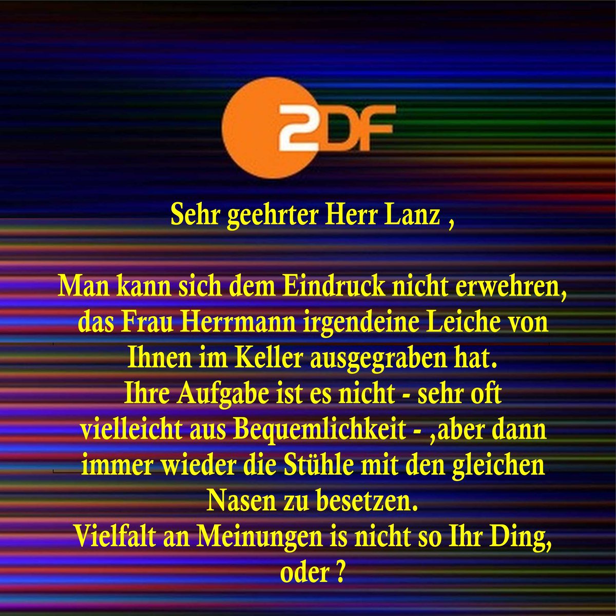 Das kann man auch auf Frau Amann Herr <a href="/Markus__Lanz/">Markus Lanz</a> beziehen. Meinungsbildung ist wichtig und auch gut,aber es drängt sich dieser Eindruck auch auf. ps: Sagen Sie nicht immer : "Ich glaube das haben wir da" !... Glauben Sie das die Leute dumm sind!