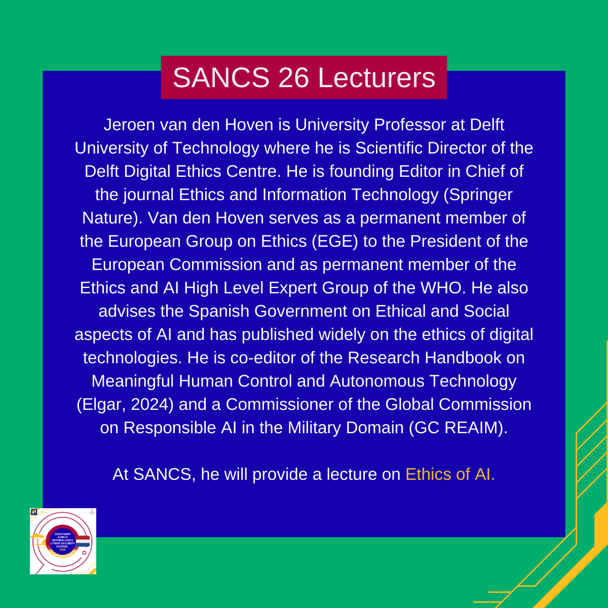 SANCS26's tweet photo. New speaker announcement! Jeroen van den Hoven will provide a lecture on Ethics of AI at #SANCS26. He is University Professor at TU Delft.

The lecture will take place on March 25 from 16:00-17:00 CET / 17:00-18:00 SAST online on Microsoft Teams. https://t.co/TYkgVDk0sL