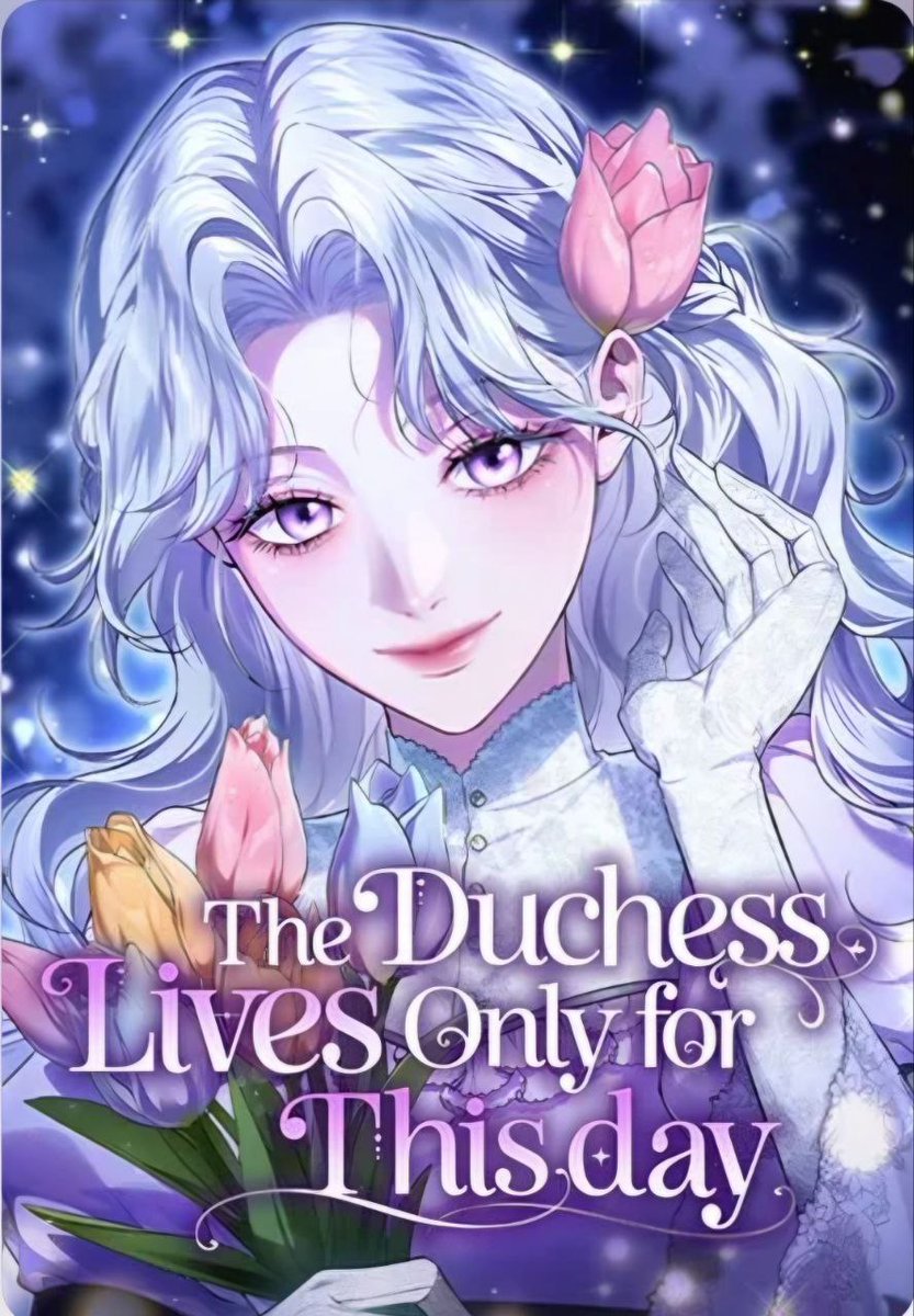NEW MANHWA 

<공작 부인은 오늘만 산다 / The Duchess Lives Only for This Day>

tappytoon.com/en/book/the-du…