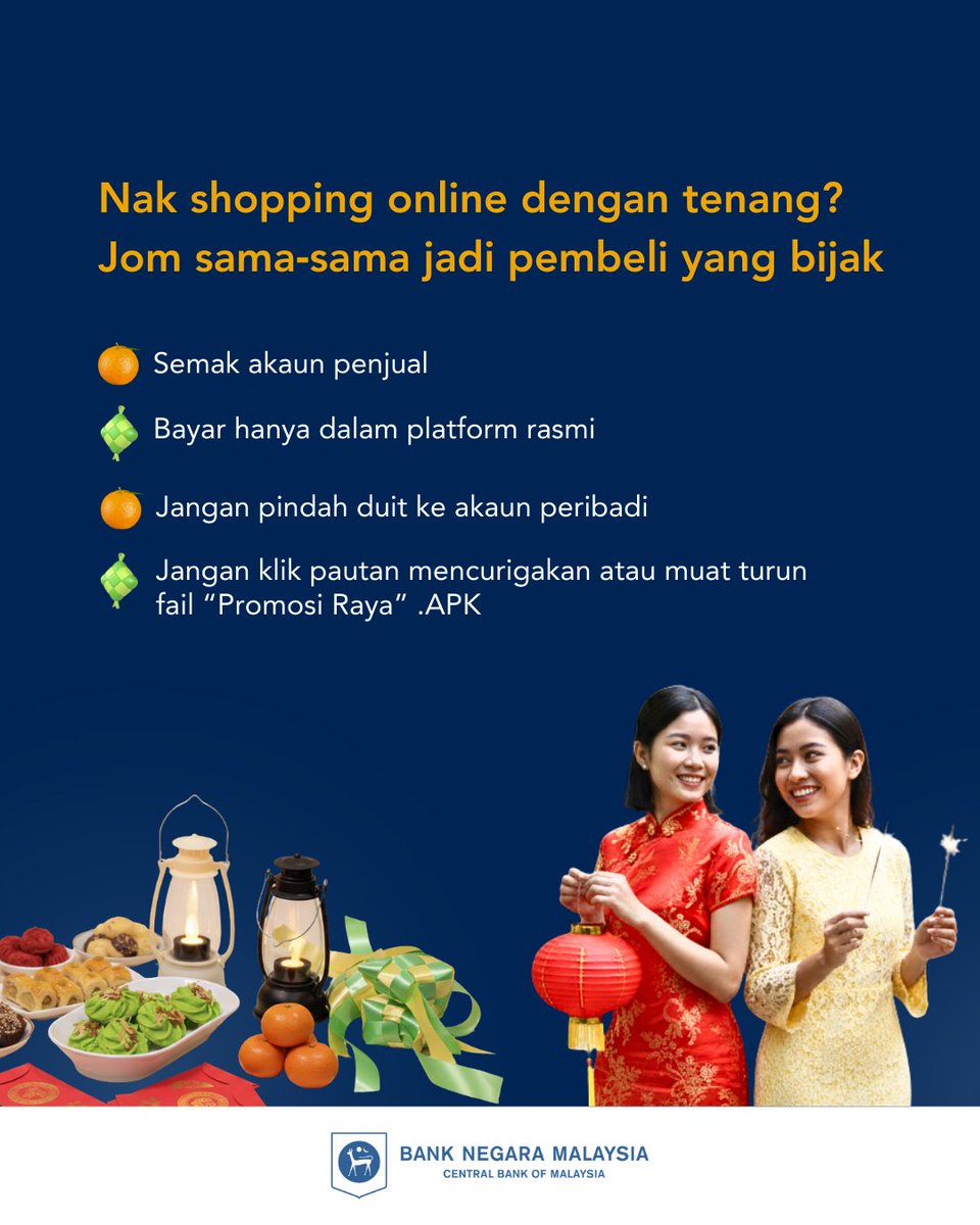 BNM_official's tweet photo. Tahun Baharu Cina mungkin sudah nak reda, tapi duit angpau masih ada. Bila persiapan Raya pula bermula, tawaran online tentu makin banyak dan inilah masa scammer aktif.
 
Sebelum tekan “Bayar Sekarang”, semak dulu supaya tawaran itu sah. Jangan biar duit angpau atau bajet persiapan Raya anda jatuh ke tangan penipu.
 
#BNMAmaranScam #JanganKenaScam #ScamAlert #SoalSekatSebar #AndaLebihBijak