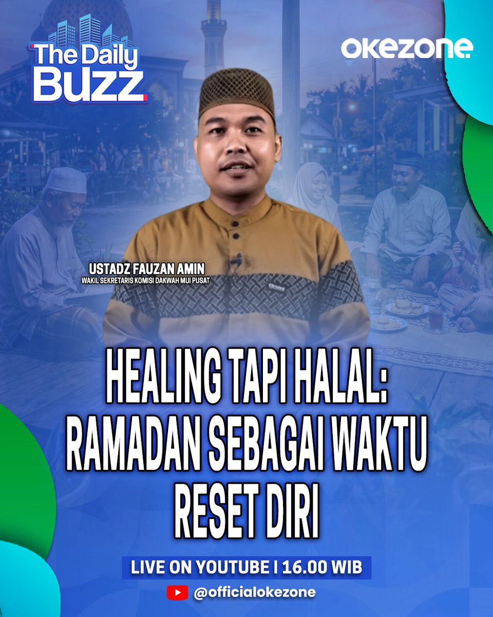 okezonenews's tweet photo. The Daily Buzz hari ini
Healing tapi Halal: Ramadan sebagai Waktu Reset Diri
Narasumber:
Ustadz Fauzan Amin (Wakil Sekretaris Komisi Dakwah MUI Pusat)
#okezone #okezonecom #thedailybuzzokezone #thedailybuzz https://t.co/6nj1RO9t1q