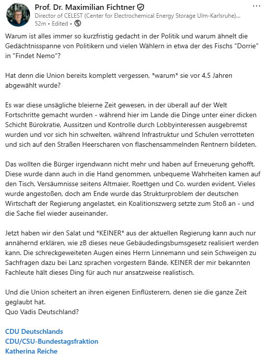 Einer der spannendsten Professoren Deutschlands <a href="/MaxFichtner/">Maximilian Fichtner</a> hat einen tollen Beitrag geschrieben bei LinkedIn. Ich lass den mal da.

Quo Vadis Deutschland?

Warum ist alles immer so kurzfristig gedacht in der Politik und warum ähnelt die Gedächtnisspanne von Politikern und