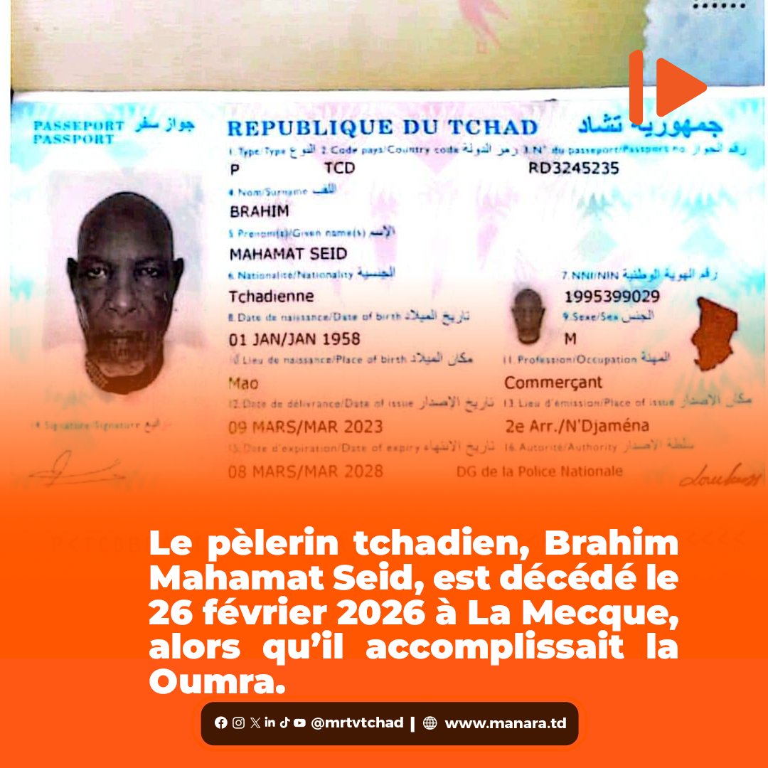 mrtvtchad's tweet photo. 𝗡𝗘𝗖𝗥𝗢𝗟𝗢𝗚𝗜𝗘: le pèlerin tchadien, Brahim Mahamat Seid, est décédé ce jeudi 26 février 2026 à La #Mecque, en Arabie Saoudite, des suites d’une courte maladie, alors qu’il accomplissait la #Oumra du Ramadan. Âgé de 68 ans, le défunt s’était rendu sur les lieux saints de l’islam pour remplir ce devoir religieux lorsqu’il a été rappelé à Dieu. #mrtvtchad #mrtv #Tchad #Necrologie