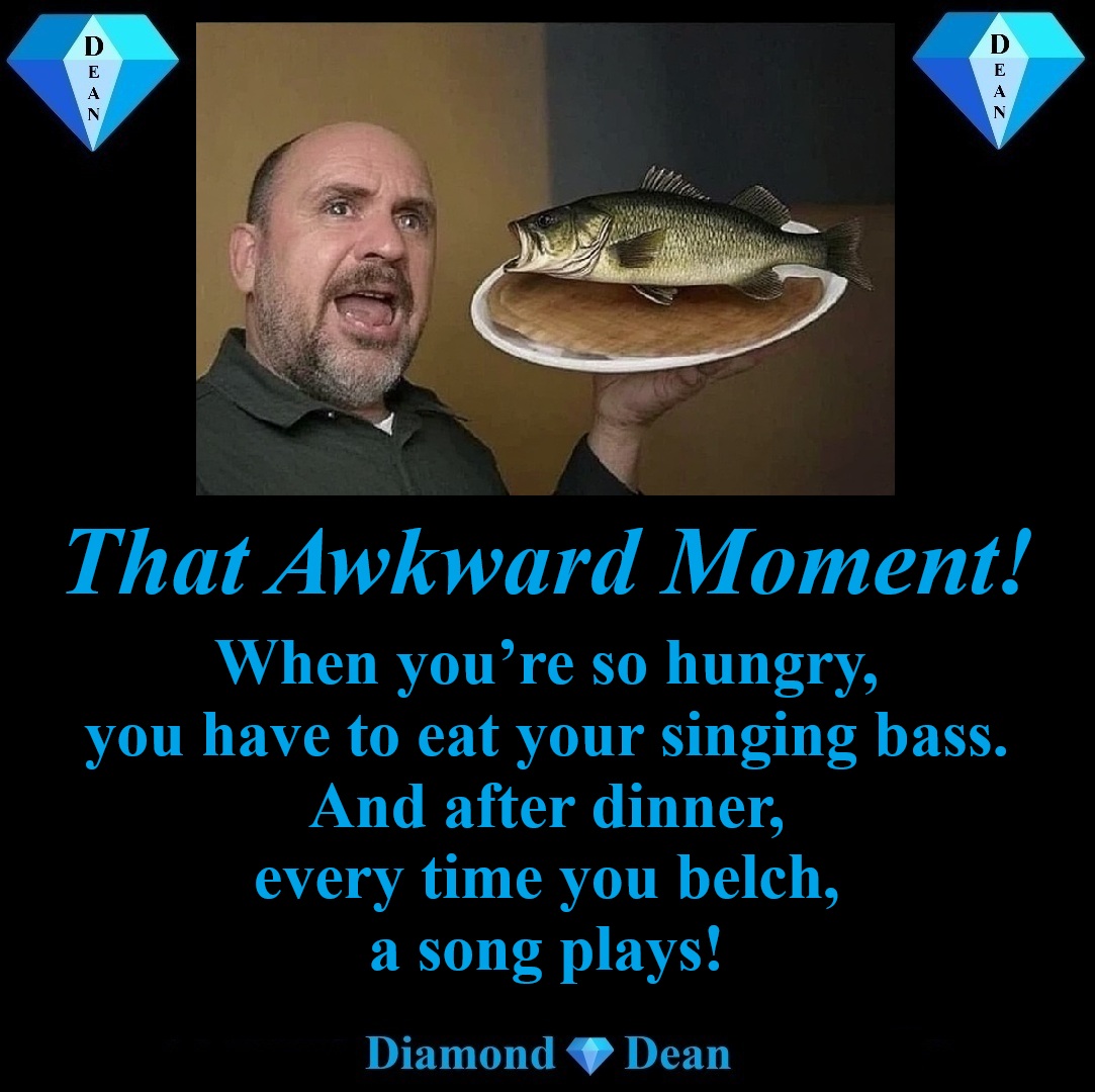 Eat a bowl of beans, and soon you’ll be tootin’ “Take Me To The River.”
#DeanSays #DeanMemes #DiamondDean #Comedy #ThatAwkwardMoment #AquariousMeals #HungryArtist #SingingBass #TakeMeToTheRiver 
Love Fun &amp; Funny Stories? Enjoy Diamond💎Dean Books: amzn.to/3JMHlYl
😎🖖❤️