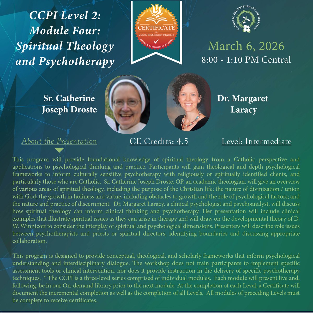 CCPI Level 2: Module Four: Spiritual Theology and Psychotherapy Fri, Mar 06, 2026 - 8:00 AM to 1:15 PM CST Dr. Margaret Laracy, PsyD |  Catherine Joseph Droste O.P.
ow.ly/VoYL50YmWgX