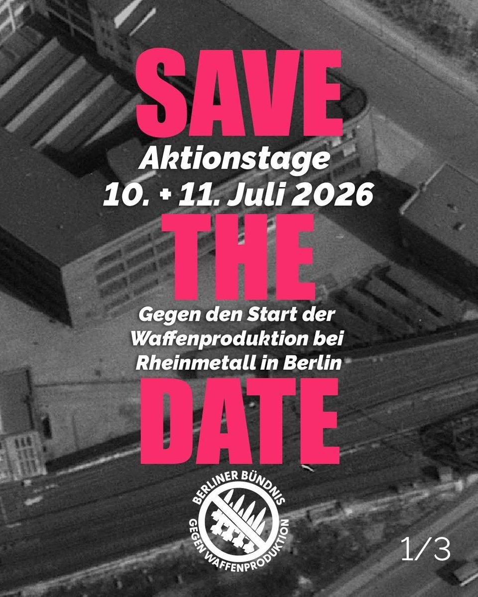 REntwaffnen's tweet photo. Aufruf zu Aktionstagen vom Berliner Bündnis gegen Waffenproduktion:
📅 10./11. Juli 2026
Im Frühsommer soll bei Rheinmetall in Berlin-Wedding die Waffenproduktion starten.
Schluss mit der Militarisierung und Kriegsvorbereitung! 🚫✋
#b1007 #b1107 #RheinmetallEntwaffnen https://t.co/XHDNGerC4H