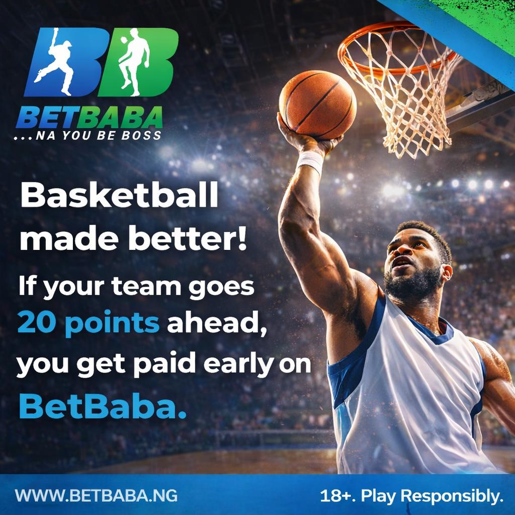 Betbaba_ng's tweet photo. Basketball just got better on BetBaba

If your selected teams lead by 20 points, 
Your bet is settled early. 
Follow the action, back your favorites, and enjoy every moment.
Place your bet now and feel the action live on BetBaba.

18+  Play responsibly. .