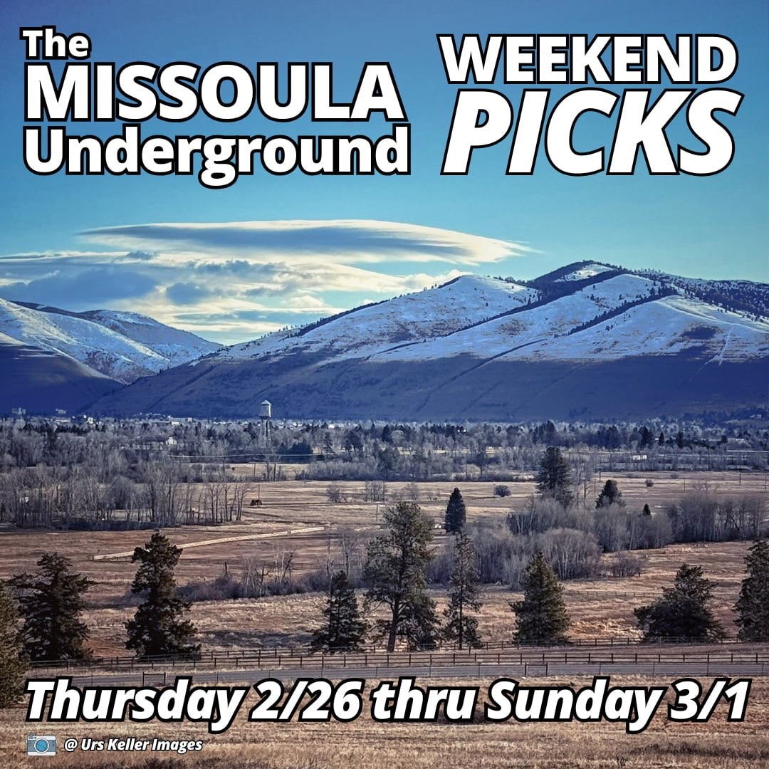We’re sending off February and saying hello to March with some pretty sweet weather. Those mountains are showing off – get out there and get it! We’ll help you find it all – The MUG is here with all the best Weekend PICKS for Missoula and Western Montana! bit.ly/46qXFGv