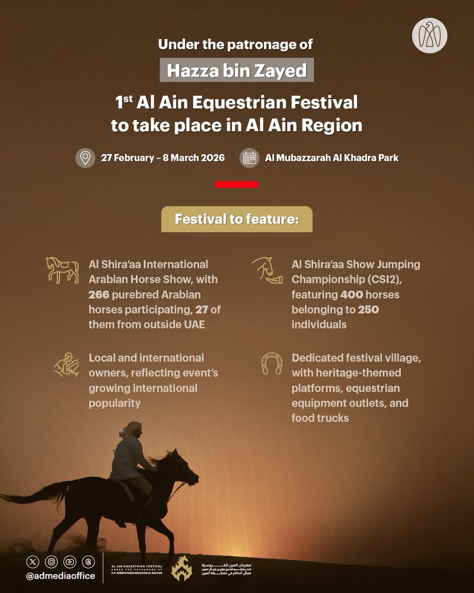 ADMediaOffice's tweet photo. Under the patronage of Hazza bin Zayed, the Al Ain Equestrian Festival will take place from 27 February - 8 March 2026 at the Al Mubazzarah Al Khadra Park, Al Ain Region, for the first time, highlighting equestrian sports as a key part of UAE’s heritage and national identity. https://t.co/bx1nSTBubB