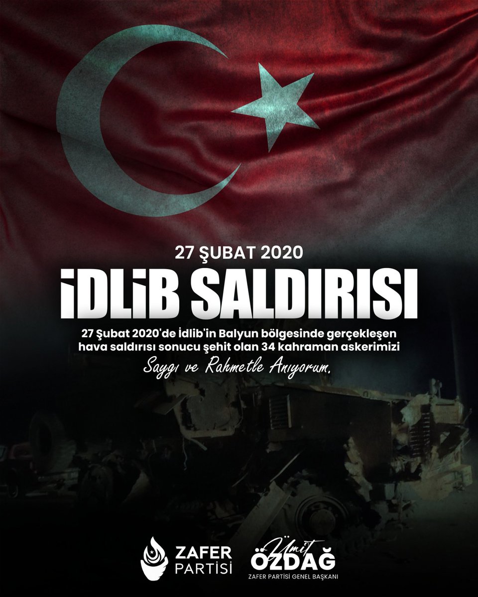 27 Şubat 2020’de İdlib’in Balyun bölgesinde gerçekleşen hava saldırısı sonucu şehit olan 34 kahraman askerimizi saygı ve rahmetle anıyorum.