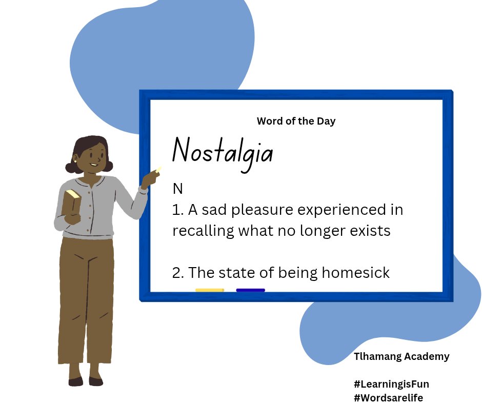TlhamangAcademy's tweet photo. Learn something new everyday 😀 

Here is today's word of the day ;

NOSTALGIA 

Can you spell is correctly? 
Can you use it in a sentence? 

#LearningIsFun 
#WordsareLife
#TlhamangAcademy https://t.co/grh0CRFvBB