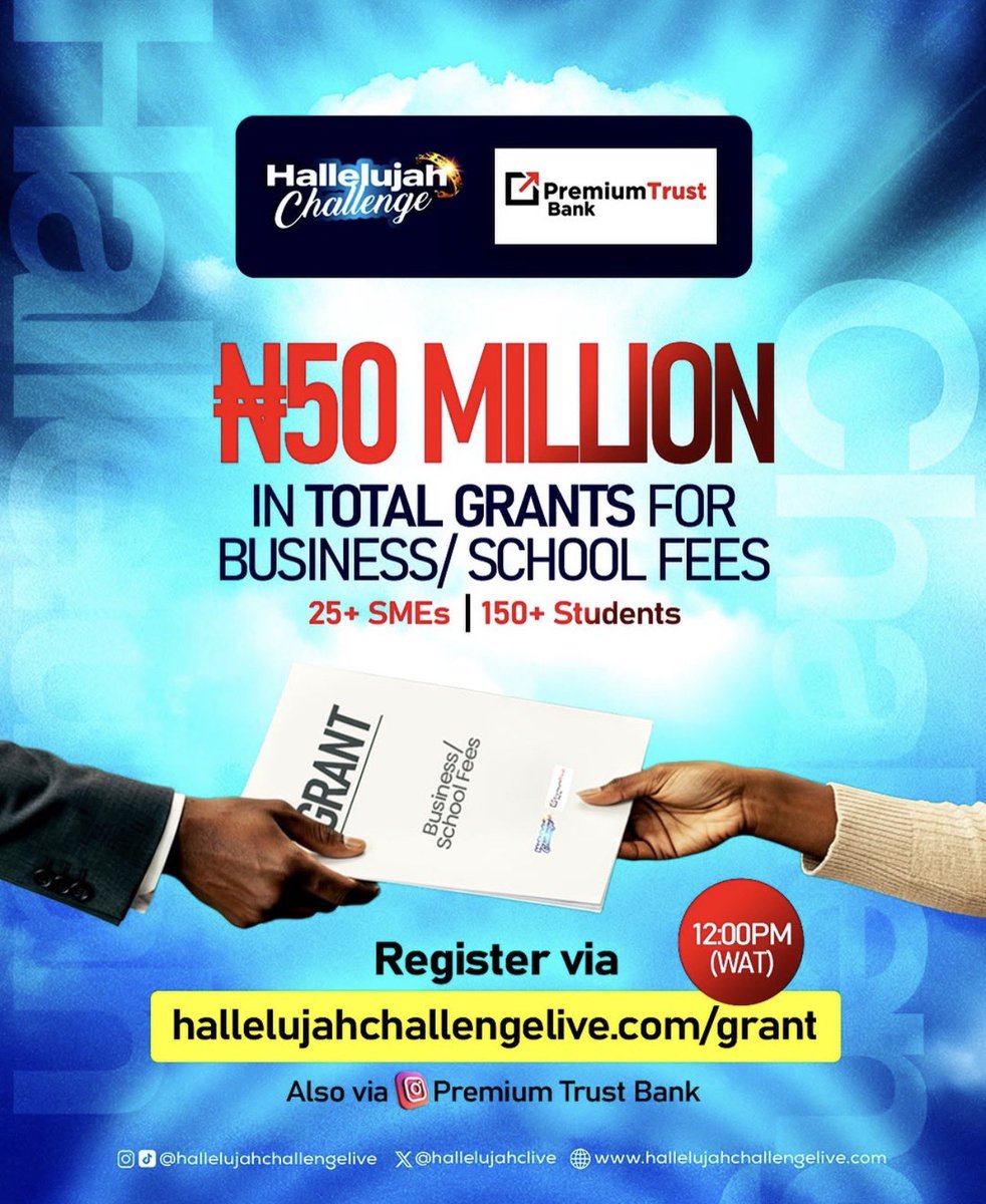 HC_XFamily's tweet photo. ADDITIONAL SLOTS OPEN - THE HALLELUJAH CHALLENGE X PREMIUM TRUST BANK SME AND SCHOOL FEES GRANT

In fulfillment of our corporate social responsibility (CSR) and in partnership with PremiumTrust Bank, additional slots have opened up to empower business owners (SMEs) and students across Nigeria and beyond.

This initiative is aimed at providing financial support, opportunity, and empowerment to help dreams thrive, businesses grow, and academic pursuits flourish.

💼25+ SMEs - Business Grants
🎓150+ Students - School Fees Support
💰50 MILLION — Total Grant

REGISTRATION DETAILS:

Today, Friday 27th February, 2026
Time: 12:00pm (WAT)
Apply here: https://t.co/Idxu7tIoft

Also via: PremiumTrust Bank Instagram
@premiumtrustbank)

#HallelujahChallenge 
#HallelujahChallenge2026 #HallelujahChallengeFEB2026 #HallelujahChallengeGrant