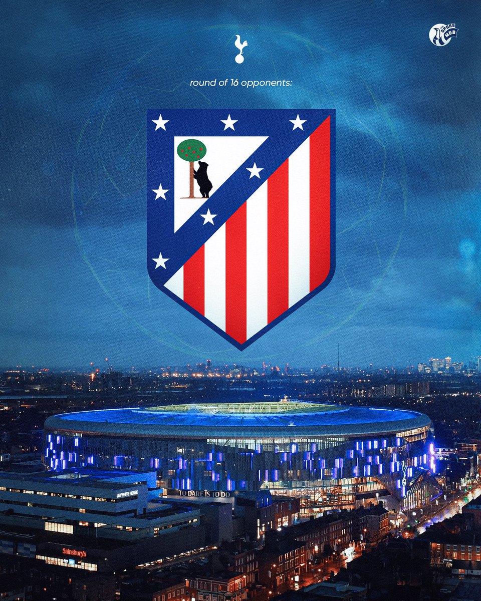 🚨 Tottenham Hotspur will play Atletico Madrid in the last sixteen of the Champions League