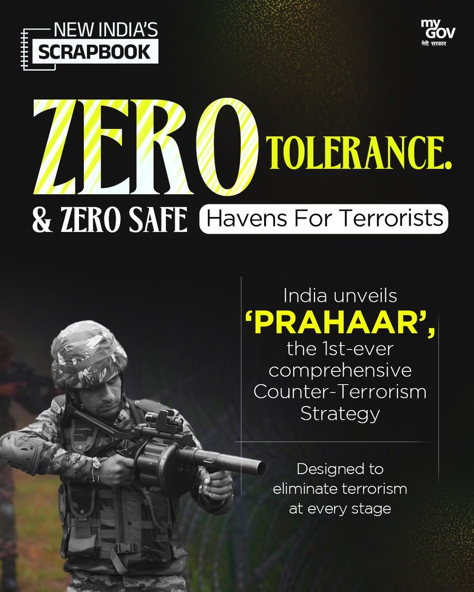 mygovindia's tweet image. Comprehensive Strategy Against Terror Unveiled!

India introduced ‘Prahaar’, its first-ever comprehensive counter-terrorism strategy, reinforcing zero tolerance and aiming to eliminate terrorism at every stage through coordinated action.

#NewIndiaScrapbook 
#NewIndia 
#Scrapbook