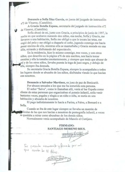 Denuncia de Santiago Moreno silenciada por la justicia:

"Denuncio a Salvador Martínez, ex juez de paz de Benicarló. Por abusos sexuales a los que me sometió esta persona. El señor Salva venía como cliente de estas personas. 

Normalmente venía acompañado de Manolo El Cortijero".