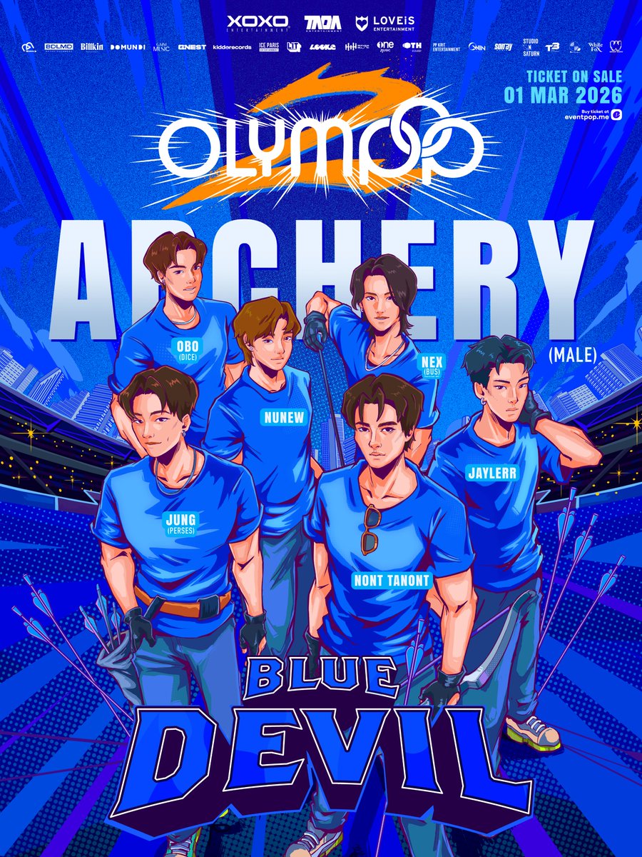 #BLUEDEVIL2026  💙
ALL STARS  ARCHERY PLAYERS (MEN) 🏹

JAYLERR #JAYLERR
JUNG PERSES #JUNG_PERSES 
NEX BUS because of you i shine #NEXnattakit 
NONT TANONT #NONTTANONT 
NUNEW #NuNew 
OBO DICE #OBOaphinat 

__________

🎖️ PEPSI Presents “OLYMPOP 2”

🎟️ บัตรราคา
5,800 / 5,200 /