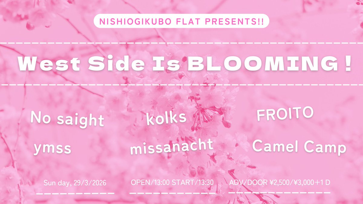 Nishiogi_FLAT's tweet photo. 【🌸New show in Mar.🌸】

3/29 Sun

NISHIOGIKUBO FLAT Presents

" WEST SIDE IS BLOOMING ! "

kolks
No saight
Camel Camp
FROITO
missanacht
ymss

OPEN/START 13:00/13:30
ADV/DOOR ¥2,500/¥3,000(+1drink) https://t.co/94afgtgkMx