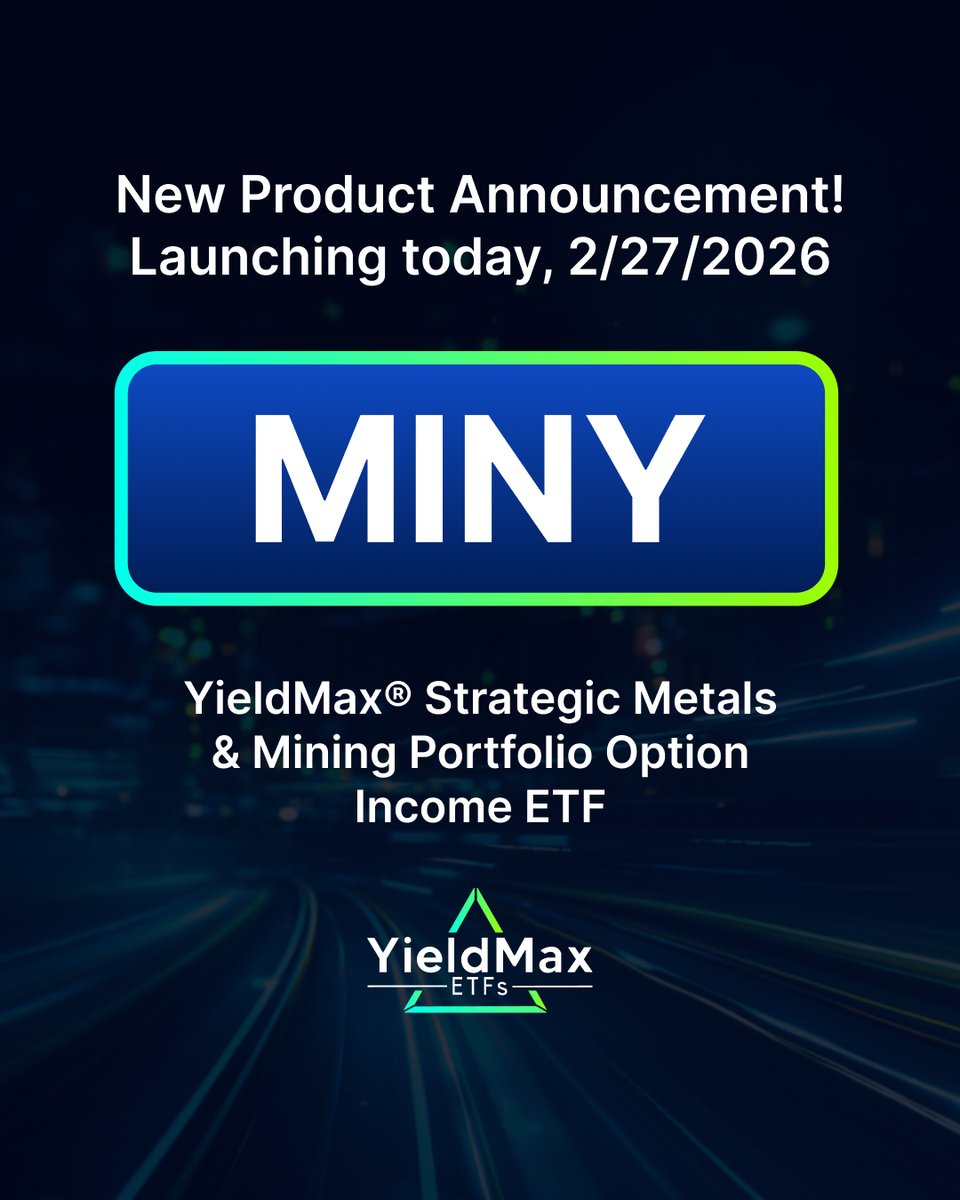 YieldMaxETFs's tweet photo. 🚀 Launching today 2/27:  the YieldMax® Strategic Metals & Mining Portfolio Option Income ETF. 

$MINY seeks to generate income through an options portfolio of U.S.-listed metals and mining companies, offering exposure to the strategic metals sector with an income-focused approach. 

Press Release: https://t.co/wqfpNhfiJx
Learn more at https://t.co/SeIvCboDg6 
 #YieldMaxETFs #ETFLaunch #OptionsIncome