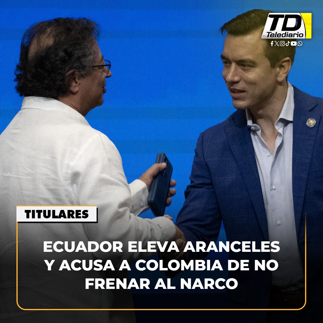 TelediarioGT's tweet image. Tensión comercial: Ecuador castiga a Colombia con #aranceles del 50% 🚫➡ bit.ly/4rQEC0I
