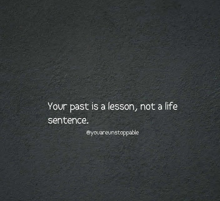 Every mistake and every setback holds a lesson meant to guide you, not define you. The past is a teacher, showing you what to leave behind and what to carry forward.

Do not let yesterday’s failures dictate the possibilities of today. Each moment is a chance to rewrite your story