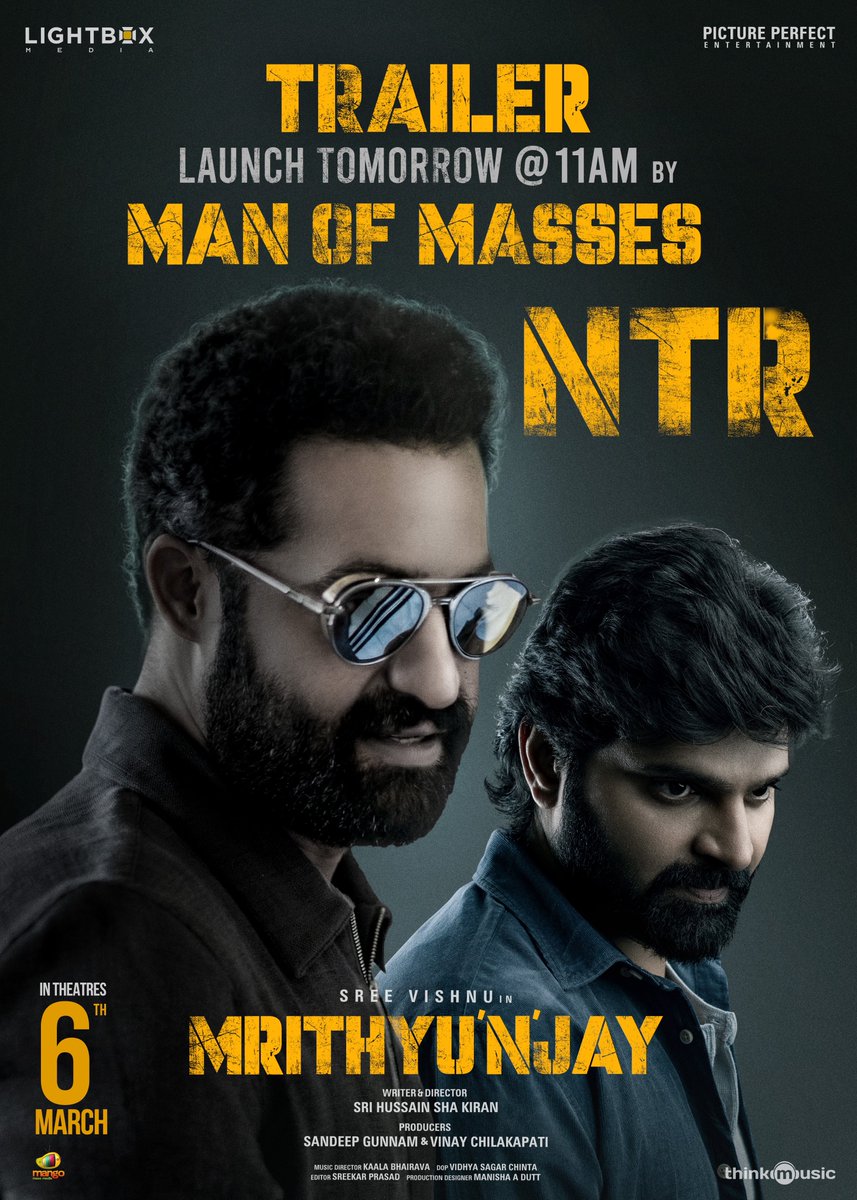 #MrithyunjayTrailer Launch by none other than The Man of Masses - <a href="/tarak9999/">Jr NTR</a> 🔥
11AM | Tomorrow - Get a peek into The world of #Mrithyunjay

#MrithyunjayOnMarch6th
<a href="/sreevishnuoffl/">Sree Vishnu</a> <a href="/Reba_Monica/">Reba Monica John</a> <a href="/HussainShaKiran/">Hussain Sha Kiran</a> <a href="/kaalabhairava7/">Kaala Bhairava</a> <a href="/sreekar_prasad/">sreekar prasad</a> <a href="/vidya7sagar/">vidyasagar chinta</a> @SunnyGunnam