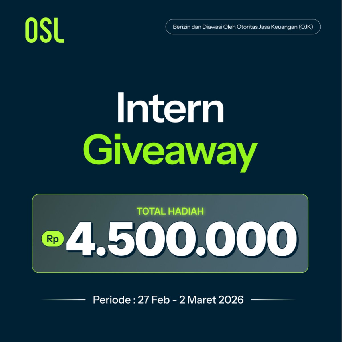 Intern Giveaway 🎁

Sebelum intern menikmati weekend, ada hadiah untuk 30 orang beruntung.

Caranya mudah seperti biasa:
1️⃣ Follow OSL Indonesia
2️⃣ Repost post ini
3️⃣ Comment UID OSL dan tag orang yang kalian harapkan ada di samping kalian saat Idul Fitri nanti

Pemenang akan