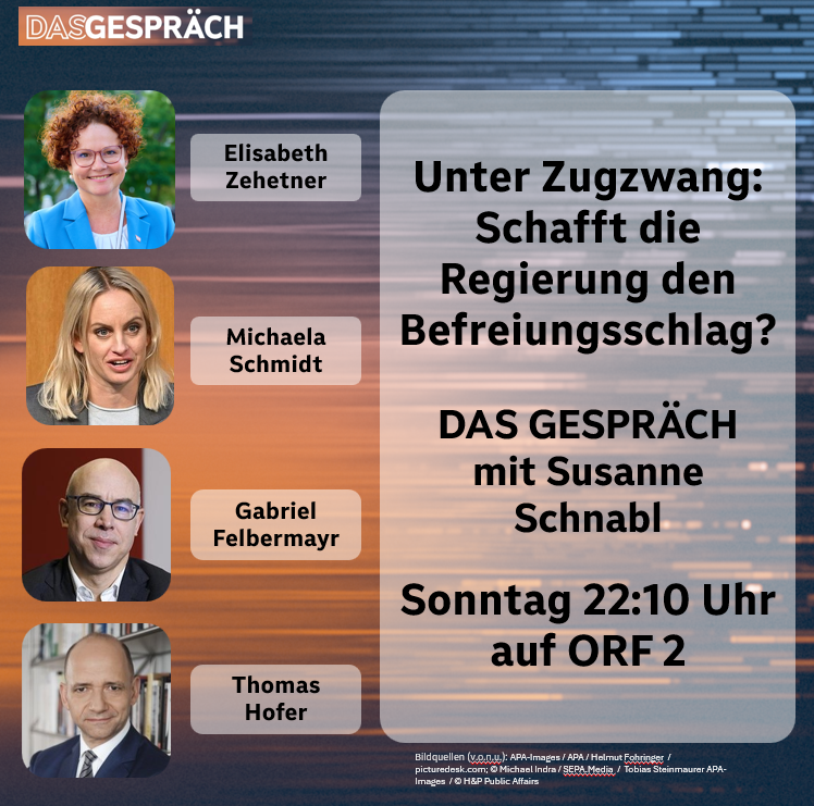 ORFdasgespraech's tweet photo. Unter Zugzwang: Schafft die Regierung den Befreiungsschlag?

Darüber spricht Susanne Schnabl mit:

@ZehetnerE ,Staatssekretärin, ÖVP
Michaela Schmidt, Staatssekretärin, SPÖ
@GFelbermayr, WIFO-Chef
Thomas Hofer, Politikanalytiker

Sonntag 22:10 Uhr | ORF2 | #dasgespraech https://t.co/qHNQvLxNmV
