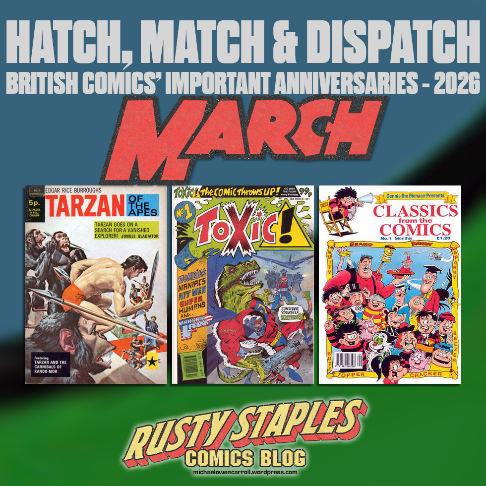 MikeOwenCarroll's tweet photo. March is almost here... Which British comics will be celebrating (or maybe shunning) an important anniversary?
https://t.co/I9RY1yzidu
#RustyStaples #comics https://t.co/CatjlFYDft