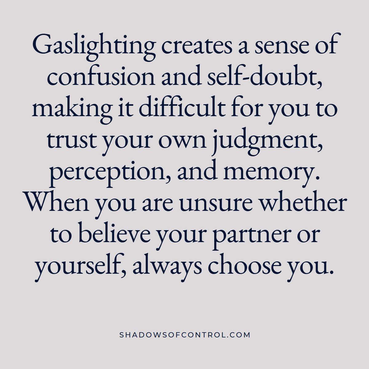 shadows_control's tweet image. When in doubt, always choose YOUR memory, YOUR perception, YOUR beliefs! 

#gaslighting #narcissist #emotionalabuse