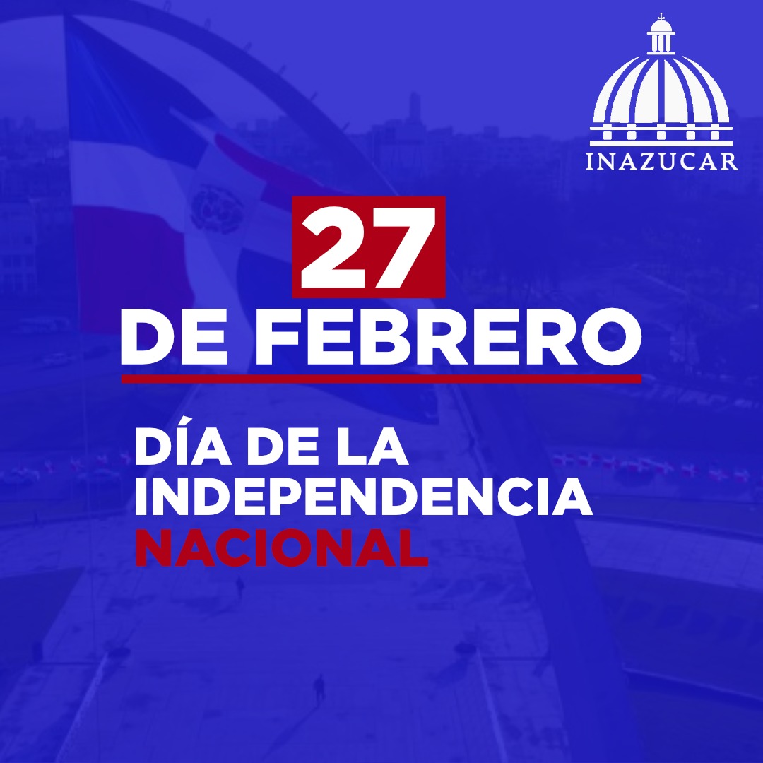 InazucarRDO's tweet photo. “Hoy celebramos el Día de la Independencia Nacional, honrando el valor y la determinación de quienes forjaron nuestra libertad. Que este 27 de febrero nos inspire a seguir construyendo un país unido y justo. ¡Viva la República Dominicana!” https://t.co/0KyuDZ0vsi