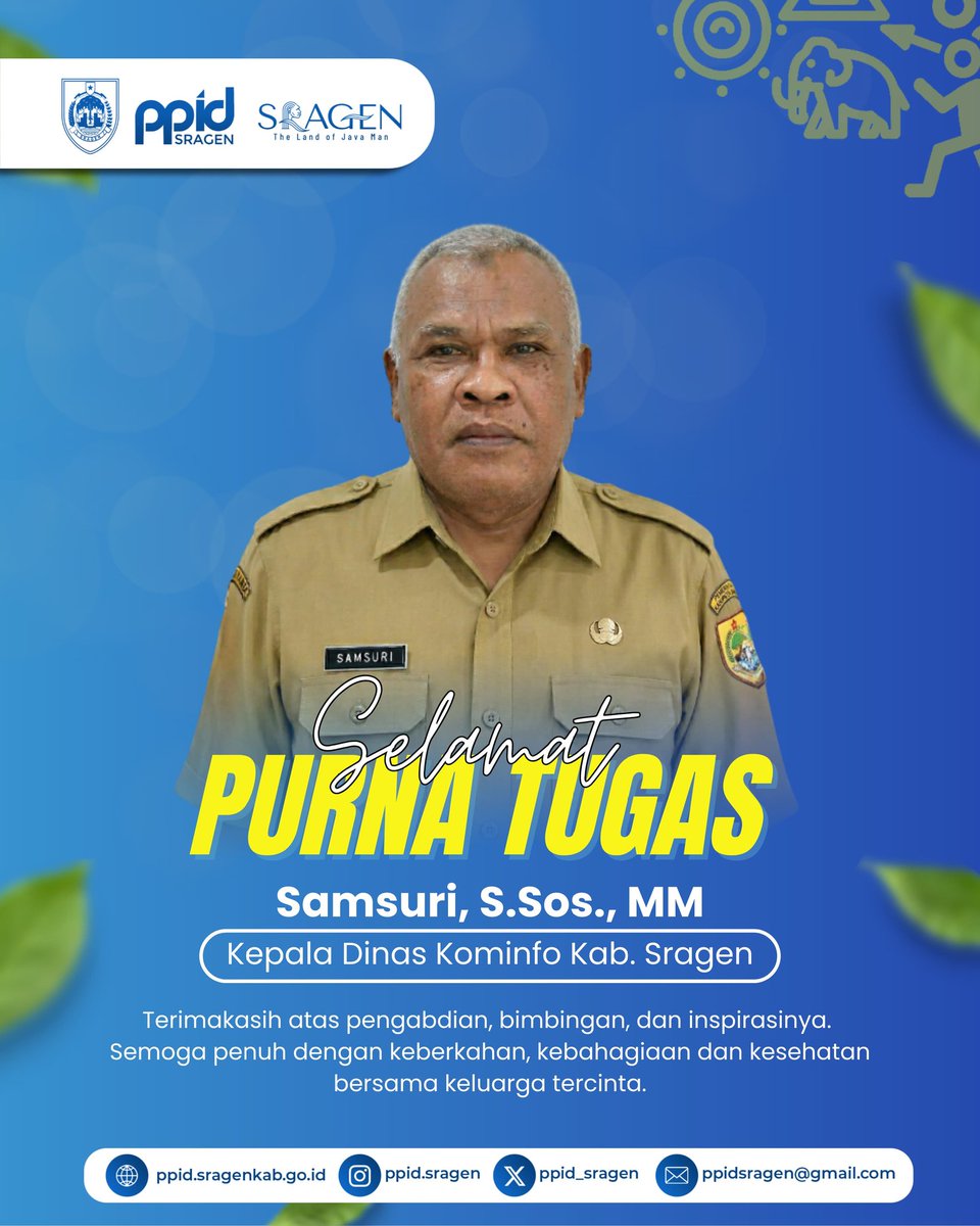 Selamat memasuki masa purna tugas, Bapak Samsuri, S.Sos., MM.

Terima kasih atas dedikasi, pengabdian, dan kepemimpinan yang telah diberikan untuk Kabupaten Sragen.

Semoga selalu diberi kesehatan, kebahagiaan, dan keberkahan bersama keluarga tercinta. 🙏