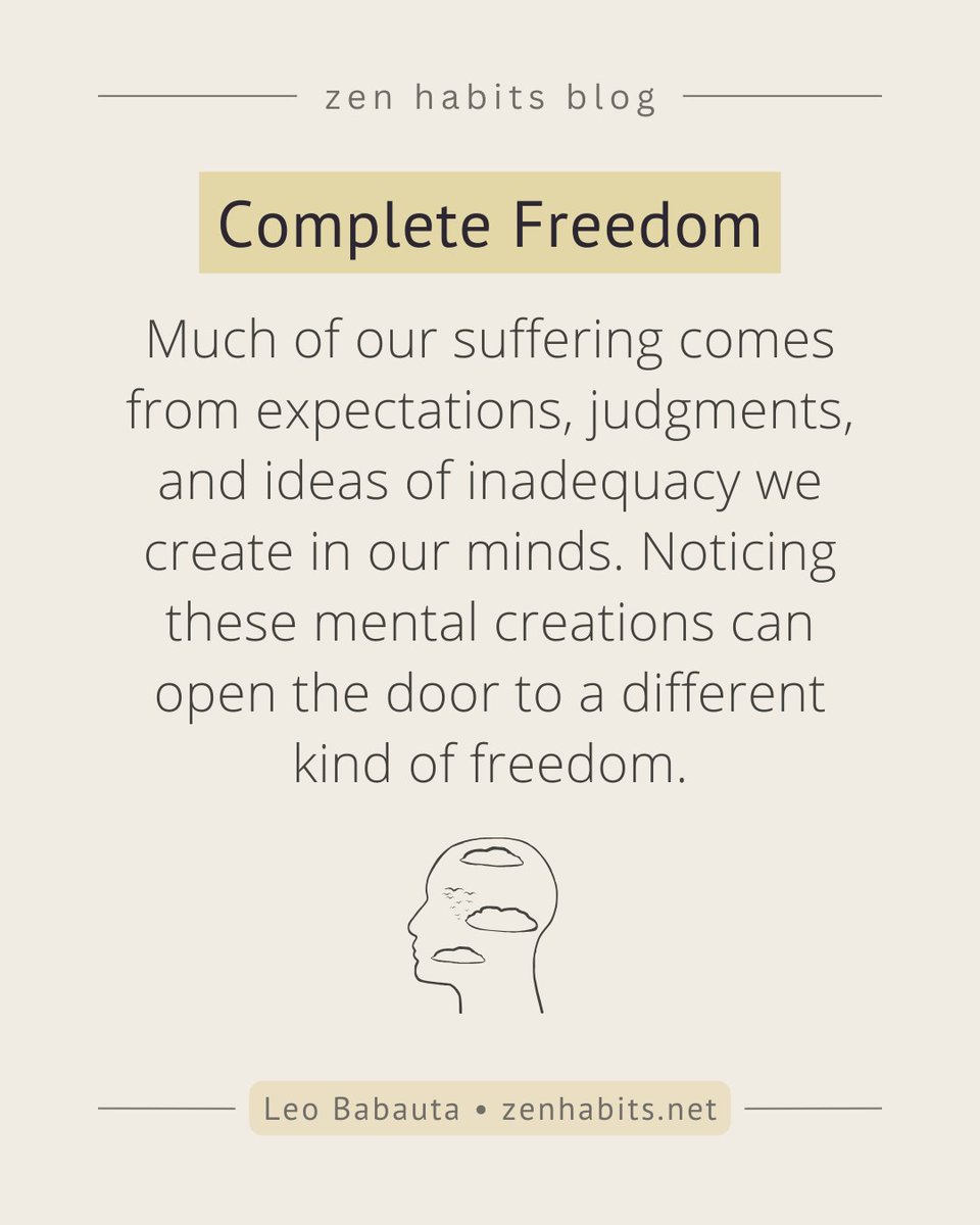 zen_habits's tweet image. Peace can arise when we stop insisting that this moment be different. Expectations, judgments, and worries don’t have to disappear to lose their power.

Sometimes noticing is enough.

Read on my blog ➜ zenhabits.net/complete-freed…

#presence #freedom