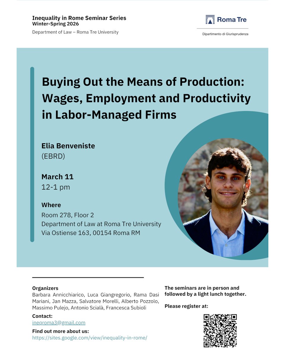 Giur_Roma_Tre's tweet photo. Inequality In Rome Seminar Series
11 marzo | ore 12.00-13.00
Buying Out the Means of Production: Wages, Employment and Productivity in Labor-Managed Firms
Elia Benveniste 
(EBRD)
Info e prenotazioni: https://t.co/1pVdehvJBW https://t.co/vJlktMS6nY