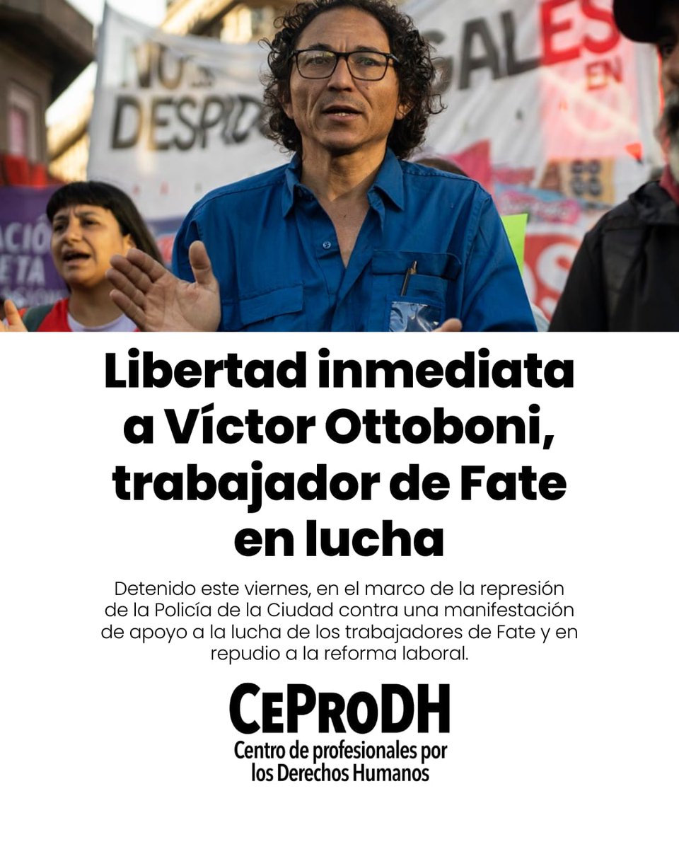 🔴Exigimos inmediata libertad a Víctor, trabajador de FATE que se manifestaba contra los cientos de despidos y la reforma laboral. NO MAS PRESOS POR LUCHAR