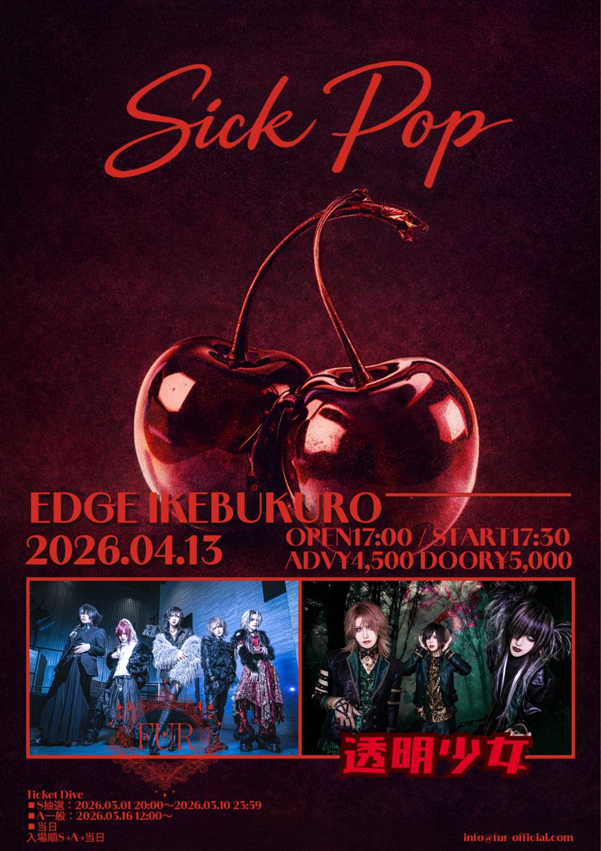 ✥﹤┈┈┈┈┈┈┈┈﹥✥
      𝑳𝑰𝑽𝑬 𝑺𝑪𝑯𝑬𝑫𝑼𝑳𝑬
✥﹤┈┈┈┈┈┈┈┈﹥✥

2026.04.13(Mon) 池袋EDGE
【SICK POP】
🕰️OPEN 17:00 / START 17:30
🎫ADV ¥4,500 / DOOR ¥5,000

-CAST-
FUR / 透明少女

◆チケット◆
・S TICKET
抽選：3/1 20:00〜3/10 23:59
・A TICKET
一般：3/16 12:00〜