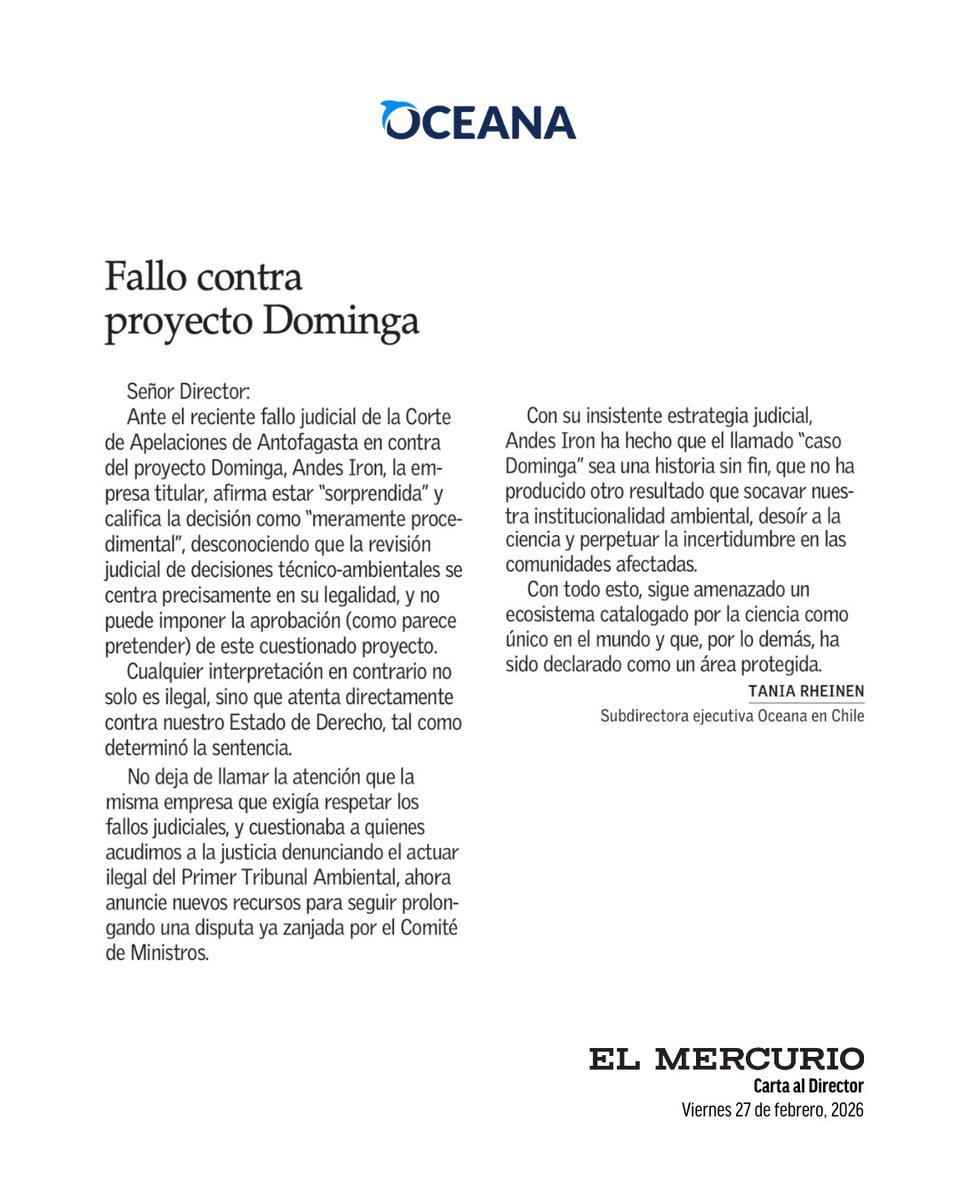 "Con su insistente estrategia judicial, Andes Iron ha hecho que el llamado “caso Dominga” sea una historia sin fin".
-Tania Rheinen, subdirectora ejecutiva de Oceana en Chile. 

📰 El Mercurio, 27 de febrero de 2026
