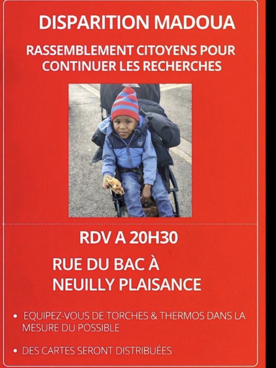 🆘 Ce soir à 20h30, une importante battue est organisée à Neuilly-Plaisance 93360, avec l’aide de nombreux bénévoles, pour rechercher le petit Madoua.

🆘 Les bénévoles désirant participer à la battue sont invitées à se rendre devant le Fitness Park de Neuilly-Plaisance.

☎️ Pour