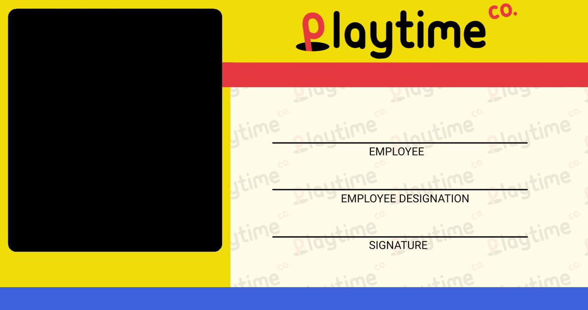 Made a template of a Playtime Co employee ID card! Feel free to use it if you want, no need to credit me ^^