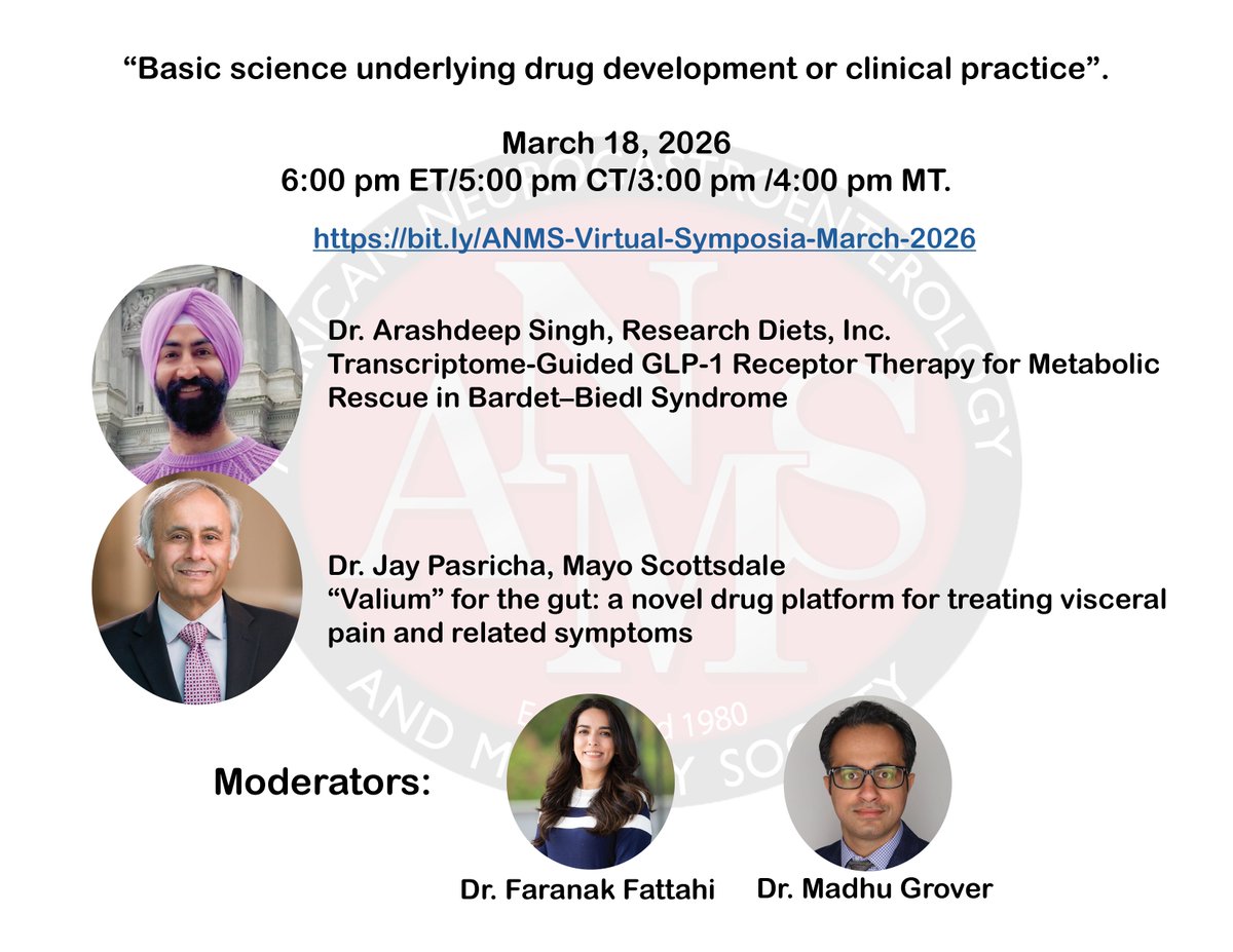 ANMSociety's tweet photo. Join us for our ANMS Virtual Webinar ANMS Basic Science Virtual Symposium: Basic science underlying drug development or clinical practice

Wednesday, March 18, 2026
6:00 pm ET   / 5:00 pm CT / 3:00 pm PT

Moderators: Faranak   Fattahi, PhD and Madhu Grover, MBBS

Speakers: Arashdeep Singh, PhD, Research Diets, Inc. 
Transcriptome-Guided GLP-1 Receptor Therapy for Metabolic Rescue in Bardet–Biedl Syndrome

Jay Pasricha, MD, Mayo Scottsdale 
“Valium" for the gut- a novel drug platform for treating visceral pain and related symptoms