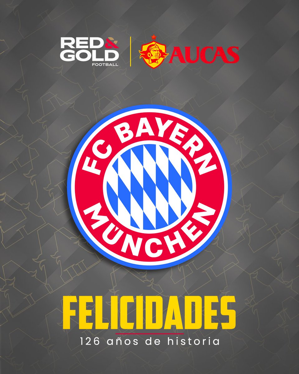 Hoy celebramos la grandeza de un histórico del fútbol mundial.

Desde Sociedad Deportiva Aucas enviamos un saludo fraterno a <a href="/FCBayern/">FC Bayern München</a> por sus 126 años de historia, títulos y legado que han marcado generaciones.

Ser parte de la familia Red&amp;Gold nos llena de orgullo y compromiso.
