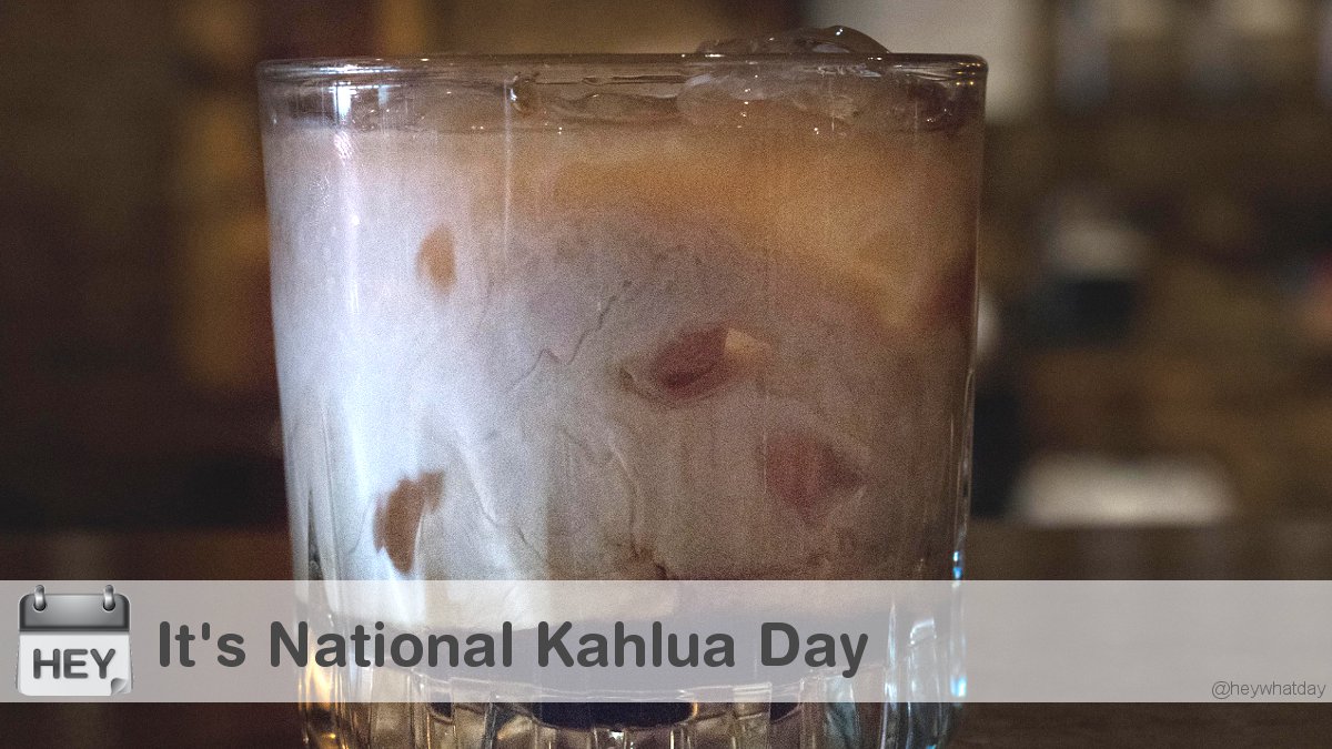 HeyWhatDay's tweet photo. It's National Kahlua Day!
#NationalKahluaDay #KahluaDay #Kahlua https://t.co/92BxwcwLH0