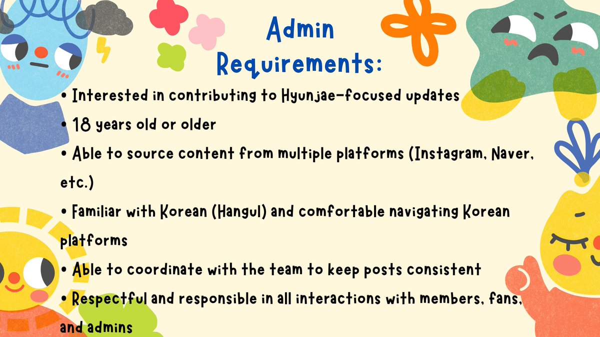 hyunjaesupport's tweet photo. Looking for New Admins 💌

Things have been a little quieter lately, and we really appreciate your patience. The team has been handling some commitments, which made it harder to stay as active as we’d like.

We’re now opening admin applications and would love to welcome new members who can help keep updates consistent and engaging.

If you’re interested and meet the requirements below, kindly reach out to us through DM. 🤍