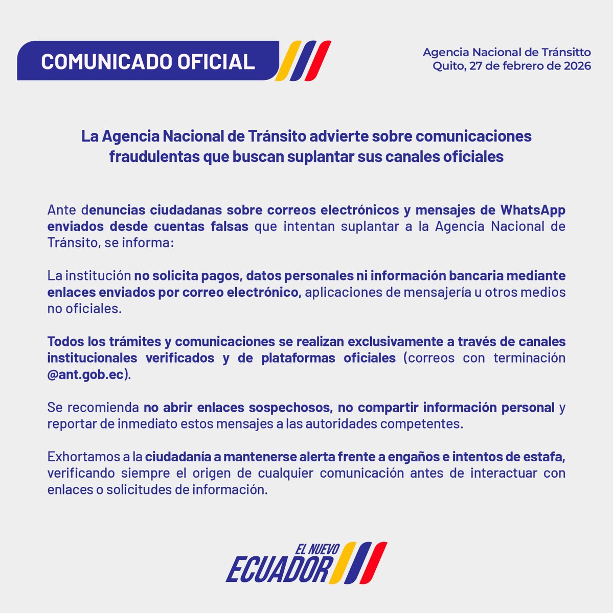 ANT_ECUADOR's tweet photo. #COMUNICADO 📄 | La Agencia Nacional de Tránsito (ANT) alerta a la ciudadanía sobre comunicaciones enviadas por SMS, Whatsapp o correos electrónicos suplantando nuestra identidad.

La ANT solo emite información por sus canales oficiales y correos institucionales.

Evita las estafas y denuncia las publicaciones fraudulentas.

#ANTEnAcción
#ElNuevoEcuador