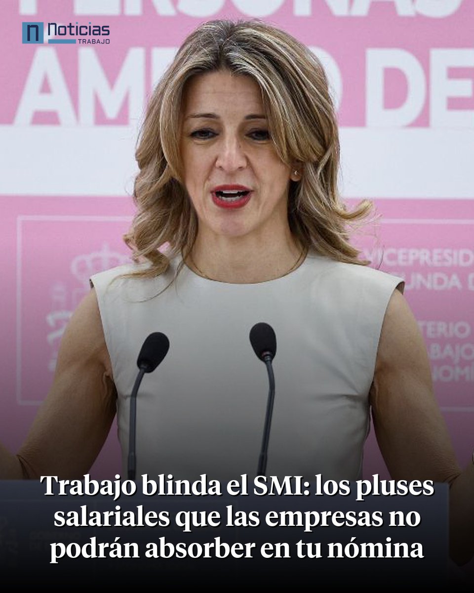 🔴 #ÚLTIMAHORA | El Ministerio de Trabajo inicia el trámite para prohibir que las empresas absorban pluses salariales para alcanzar el SMI. El borrador establece que complementos como antigüedad o nocturnidad "se adicionarán" obligatoriamente a la cuantía mínima fijada.