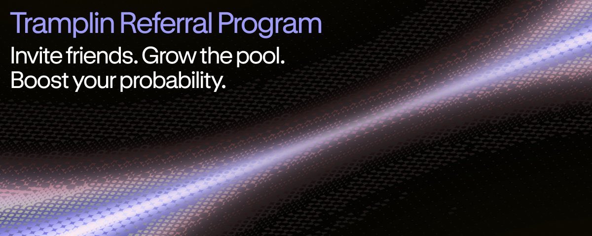 Tramplin just made things more interesting with the launch of its referral program.

All stakers can now generate a unique referral link, with a minimum requirement of 1 SOL staked.

This initiative doesn’t just help grow the Tramplin system, it also strengthens the position of
