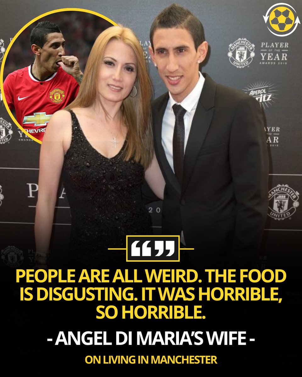 DeadlineDayLive's tweet photo. 🗣️🇦🇷 Ángel Di María's wife on her time in England after he moved to Manchester United:

“People are all weird. You walk around and you don't know if they're going to kill you. The food is disgusting. The women look like porcelain.

“Angel and I were in Madrid, at the best team in the world, perfect food, perfect weather, everything was perfect. And then came United's proposal...

“I told him 'no way, no way', but he kept saying we will be a little more financially secure, and we have to go. We fought about it…

“I don't blame him for going there. It was horrible, so horrible. I just told him, ‘Darling, I want to kill myself, it’s night time at two o'clock.’”