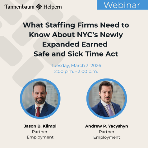 Join Jason B. Klimpl, Andrew P. Yacyshyn, and NYSA for a webinar breaking down the most critical updates to the New York City Earned Safe and Sick Time Act (ESSTA) and the practical steps staffing firms should take. Visit hubs.la/Q04504Vy0