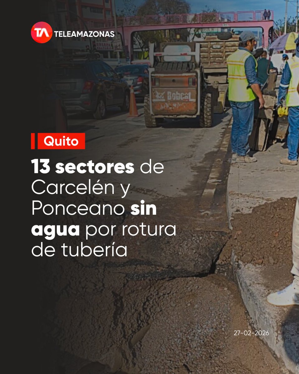 teleamazonasec's tweet photo. #Quito | 13 sectores del #Ponceano y #Carcelén se encuentran sin agua potable este viernes 27 de febrero del 2026. Conozca los barrios afectados en el enlace https://t.co/M3w1FSAFZc https://t.co/TsUcOdh5zg