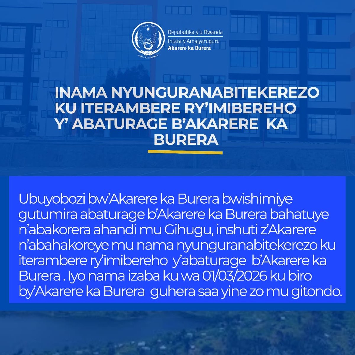 Muraho 
@Burera District, muratumiwe mu nama nyunguranabitekerezo ku iterambere ry’akarere kacu. Ni amahirwe yo kugaragaza ibitekerezo byacu no gusangira inama zubaka ejo hazaza heza.
 01/03/2026  Ntuzacikwe kuhaboneka ningenzi
<a href="/RwandaNorth/">Northern Province/ Rwanda</a> <a href="/MukamanaSoline/">MUKAMANA Soline / Mayor Burera District</a> <a href="/MUZETURWUBAKE/">🇷🇼𝗠𝗨𝗭𝗘 𝗧𝗨𝗥𝗪𝗨𝗕𝗔𝗞𝗘🇷🇼</a>
